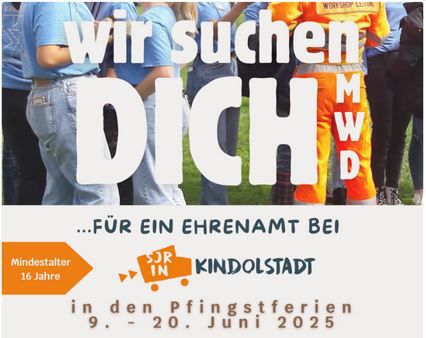 Auf dem Bild steht "wir suchen Dich für ein Ehrenamt bei Kindolstadt in den Pfingsferien 9.-20. Juni 2025, es ist eine Gruppe von Menschen zu sehen.
